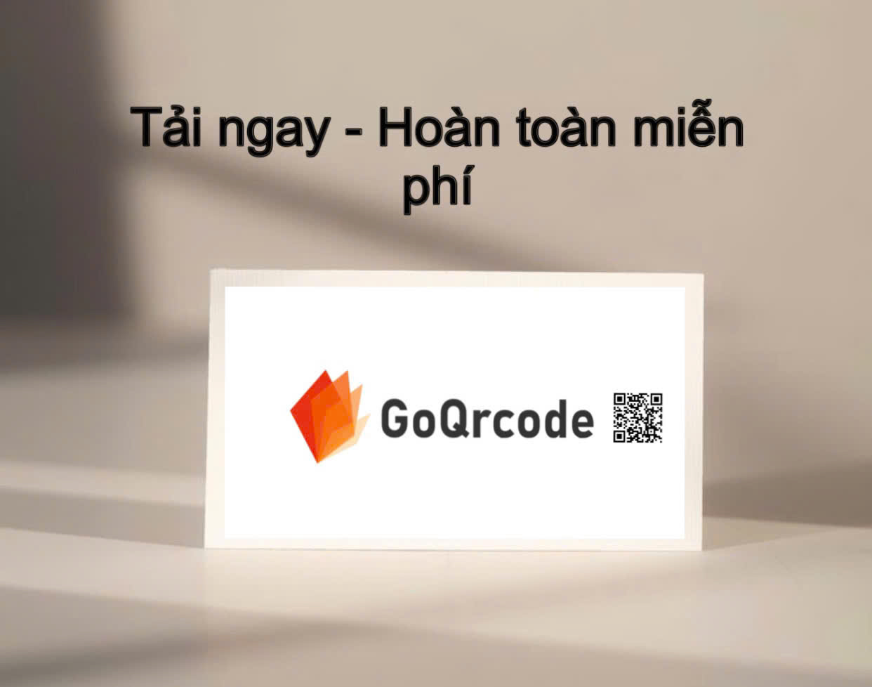 GoQrcode với dòng chữ “Tải ngay – Hoàn toàn miễn phí